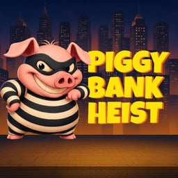 Piggy Bank Heist